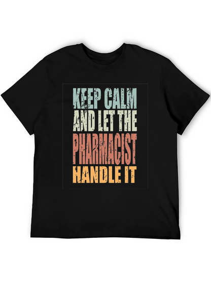 Keep Calm Pharmacist T-Shirt - Funny Pharmacy Tee