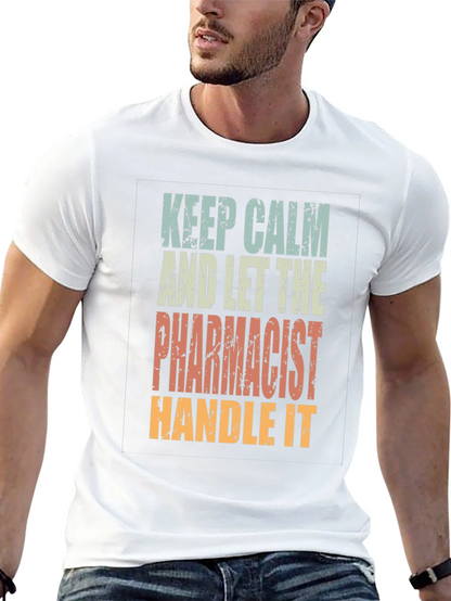 Keep Calm Pharmacist T-Shirt - Funny Pharmacy Tee