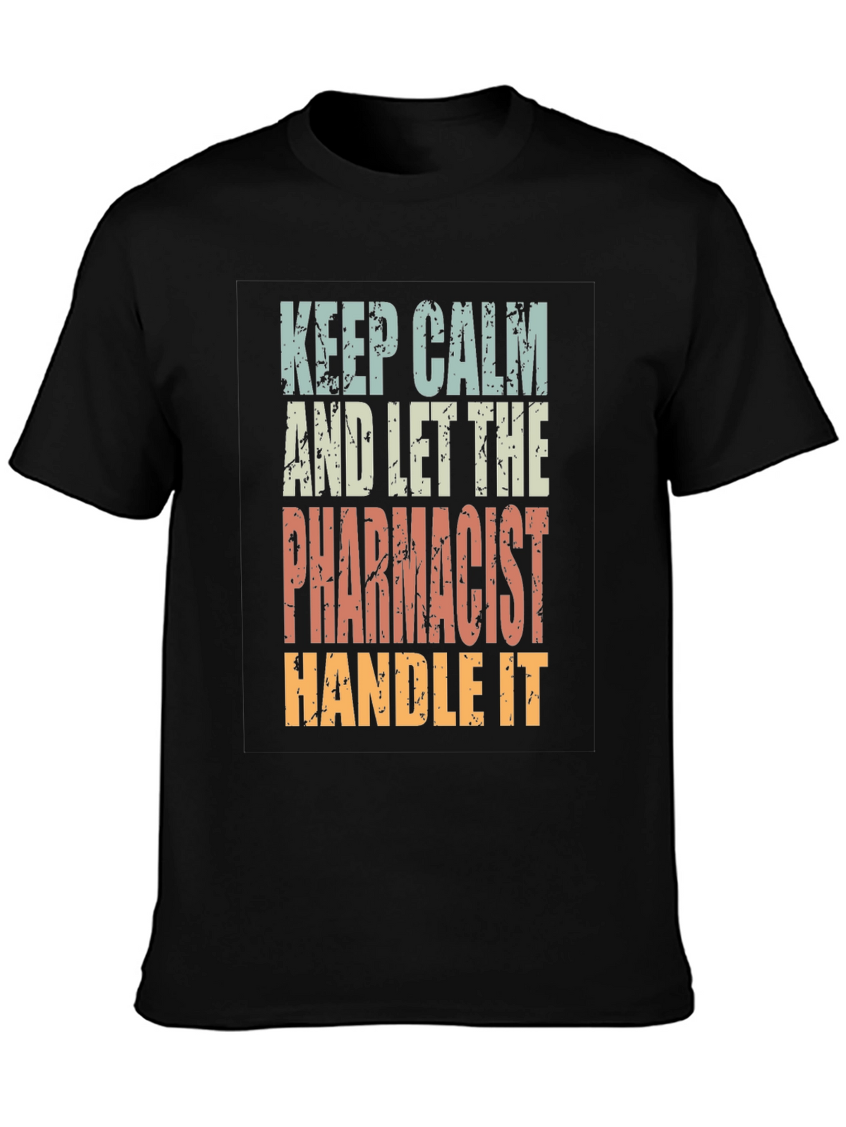 Keep Calm Pharmacist T-Shirt - Funny Pharmacy Tee
