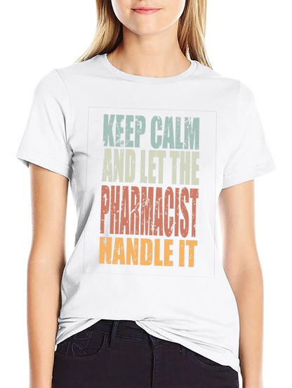 Keep Calm Pharmacist T-Shirt - Funny Pharmacy Tee