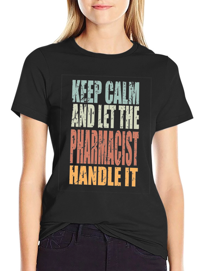 Keep Calm Pharmacist T-Shirt - Funny Pharmacy Tee