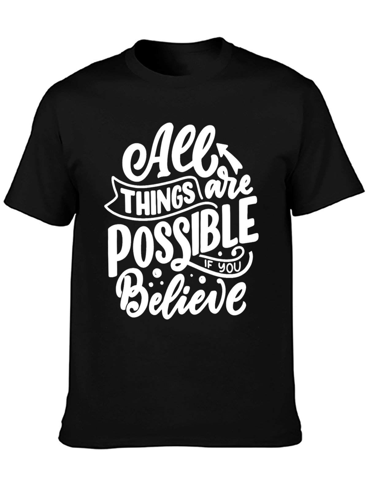 All Things Are Possible Graphic Tee