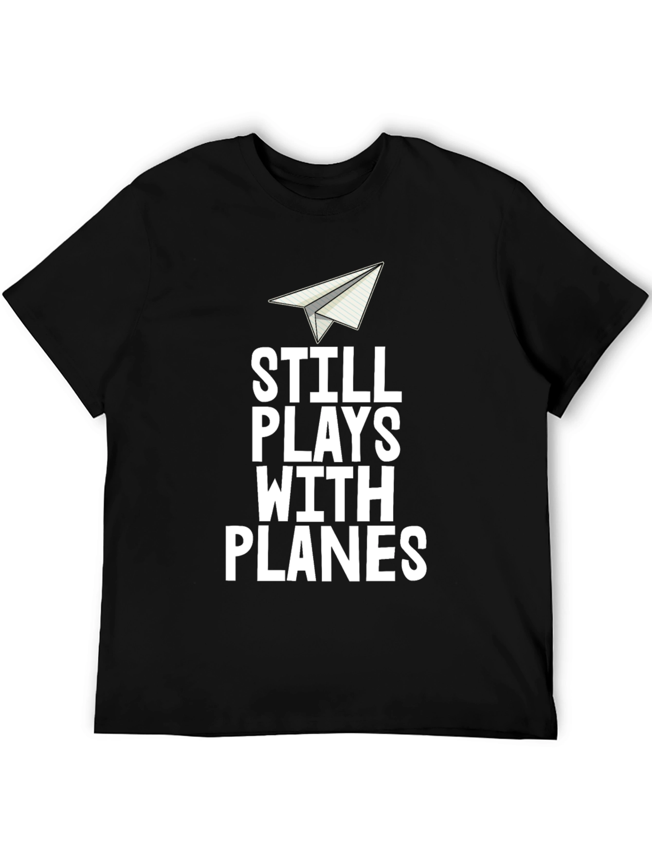 Still Plays With Planes Mens T-Shirt