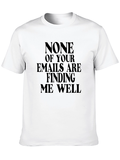 Humorous Emails Finding Me Well Black T-Shirt
