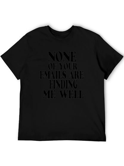 Humorous Emails Finding Me Well Black T-Shirt