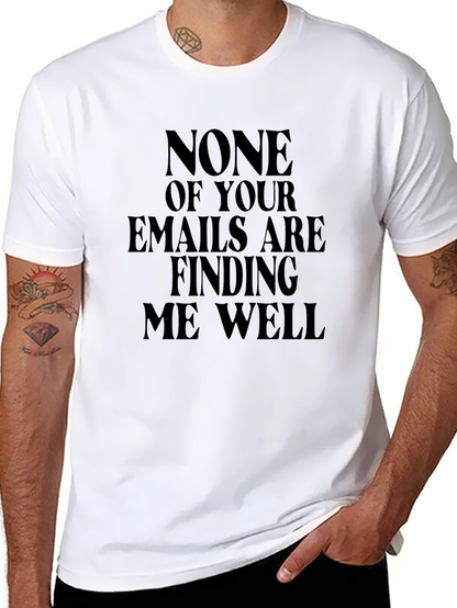 Humorous Emails Finding Me Well Black T-Shirt