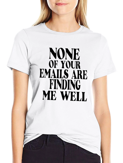 Humorous Emails Finding Me Well Black T-Shirt