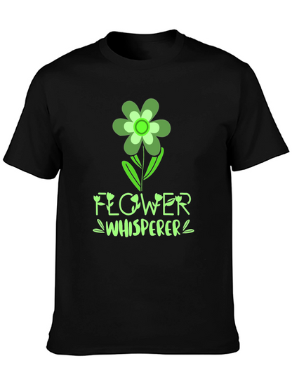 Flower Whisperer Graphic T-Shirt - Nature Lover Tee