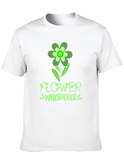 Flower Whisperer Graphic T-Shirt - Nature Lover Tee