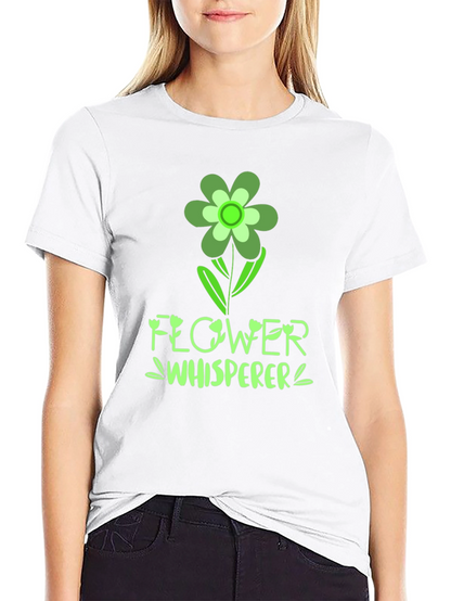 Flower Whisperer Graphic T-Shirt - Nature Lover Tee