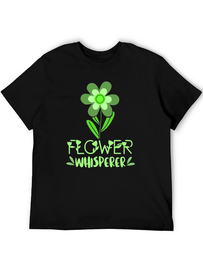 Flower Whisperer Graphic T-Shirt - Nature Lover Tee