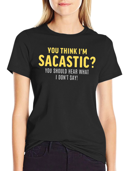 Sarcastic Humor Graphic Tee - Funny T-Shirt