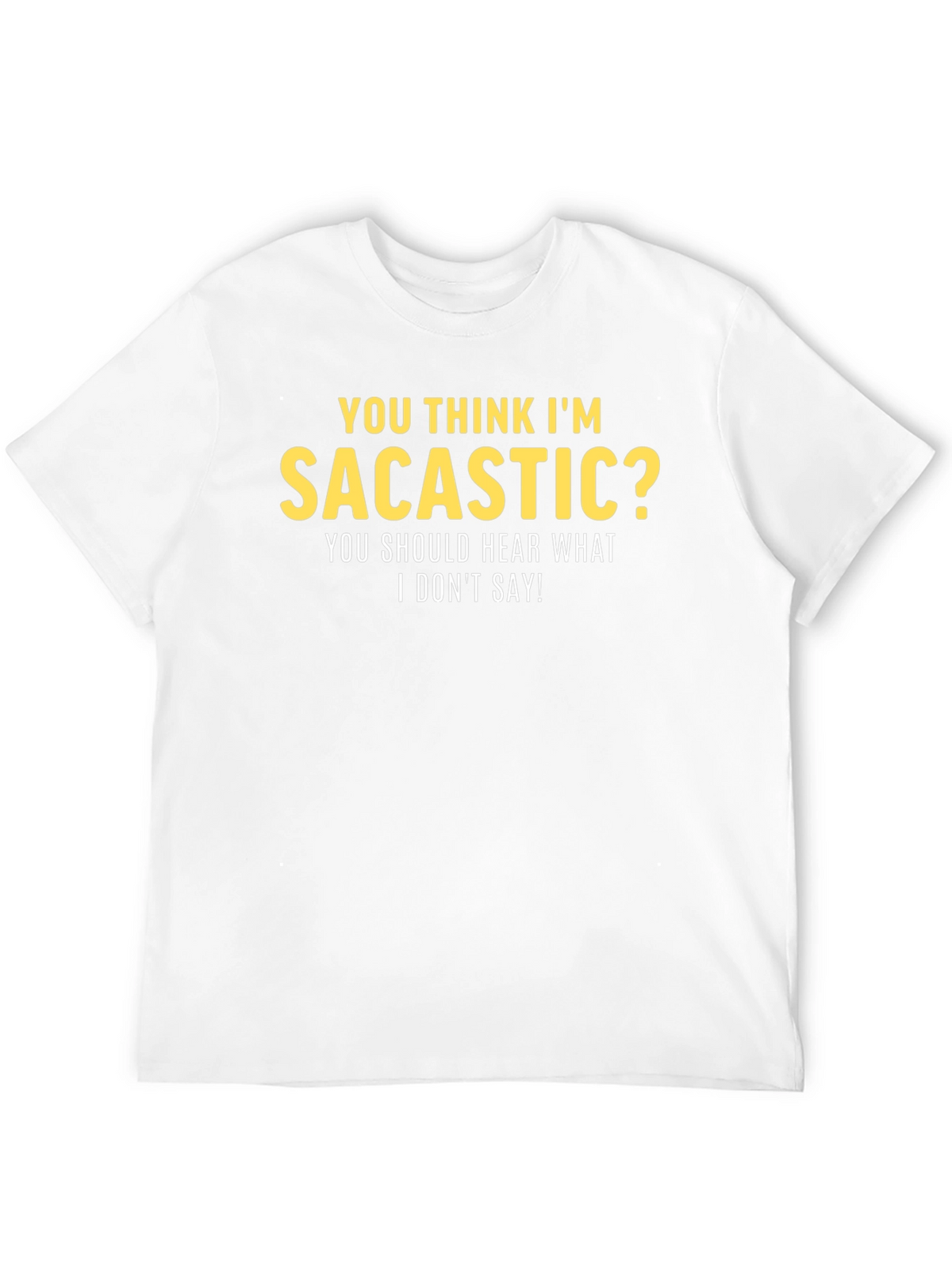 Sarcastic Humor Graphic Tee - Funny T-Shirt