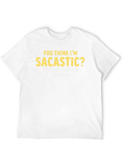 Sarcastic Humor Graphic Tee - Funny T-Shirt