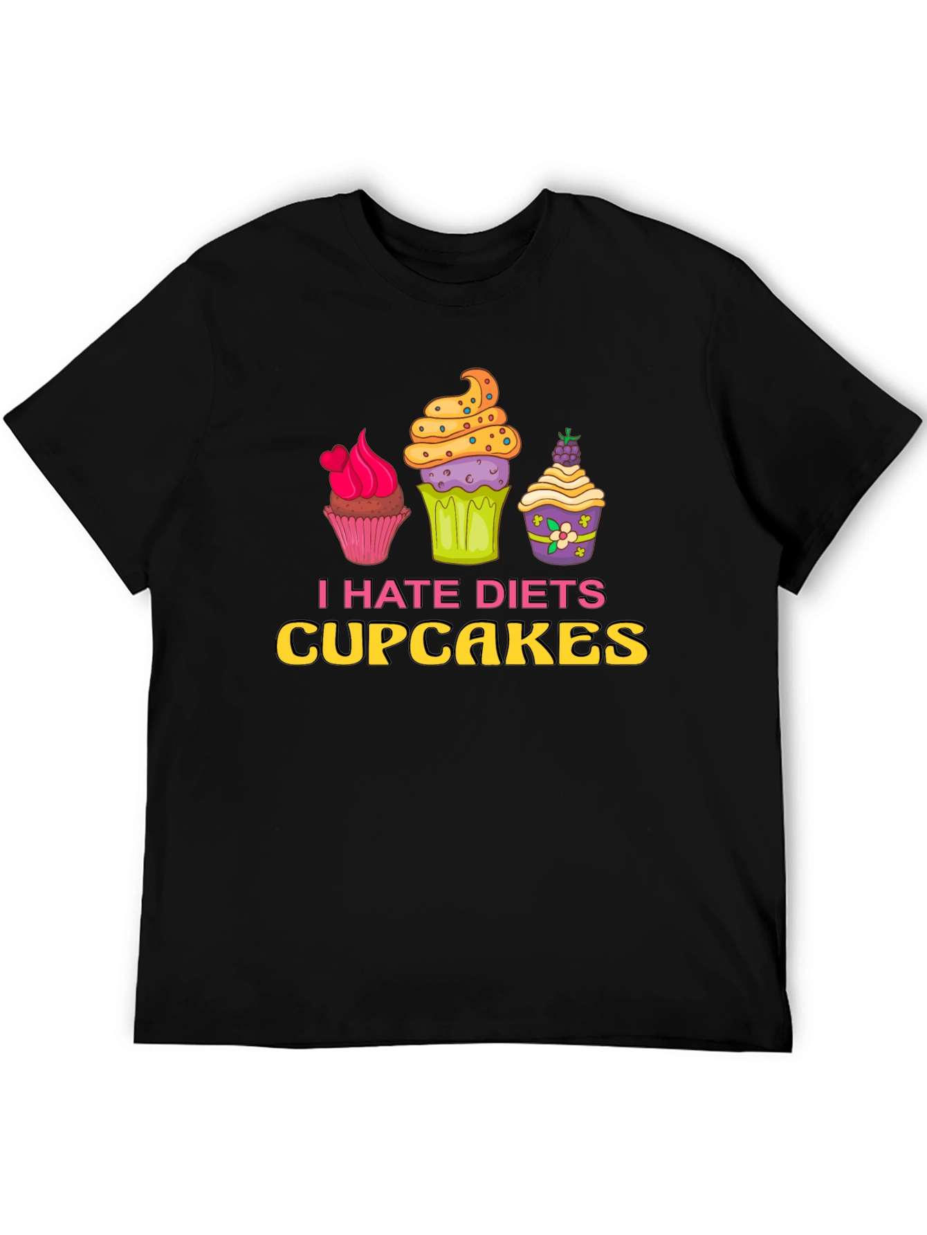 I Hate Diets Cupcakes Funny Graphic T-Shirt