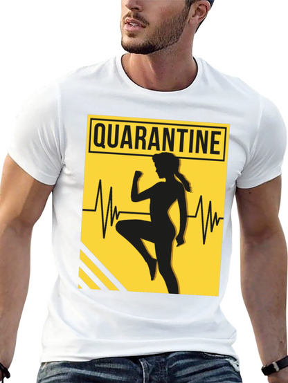 Quarantine Workout T-Shirt - Stay Active in Style
