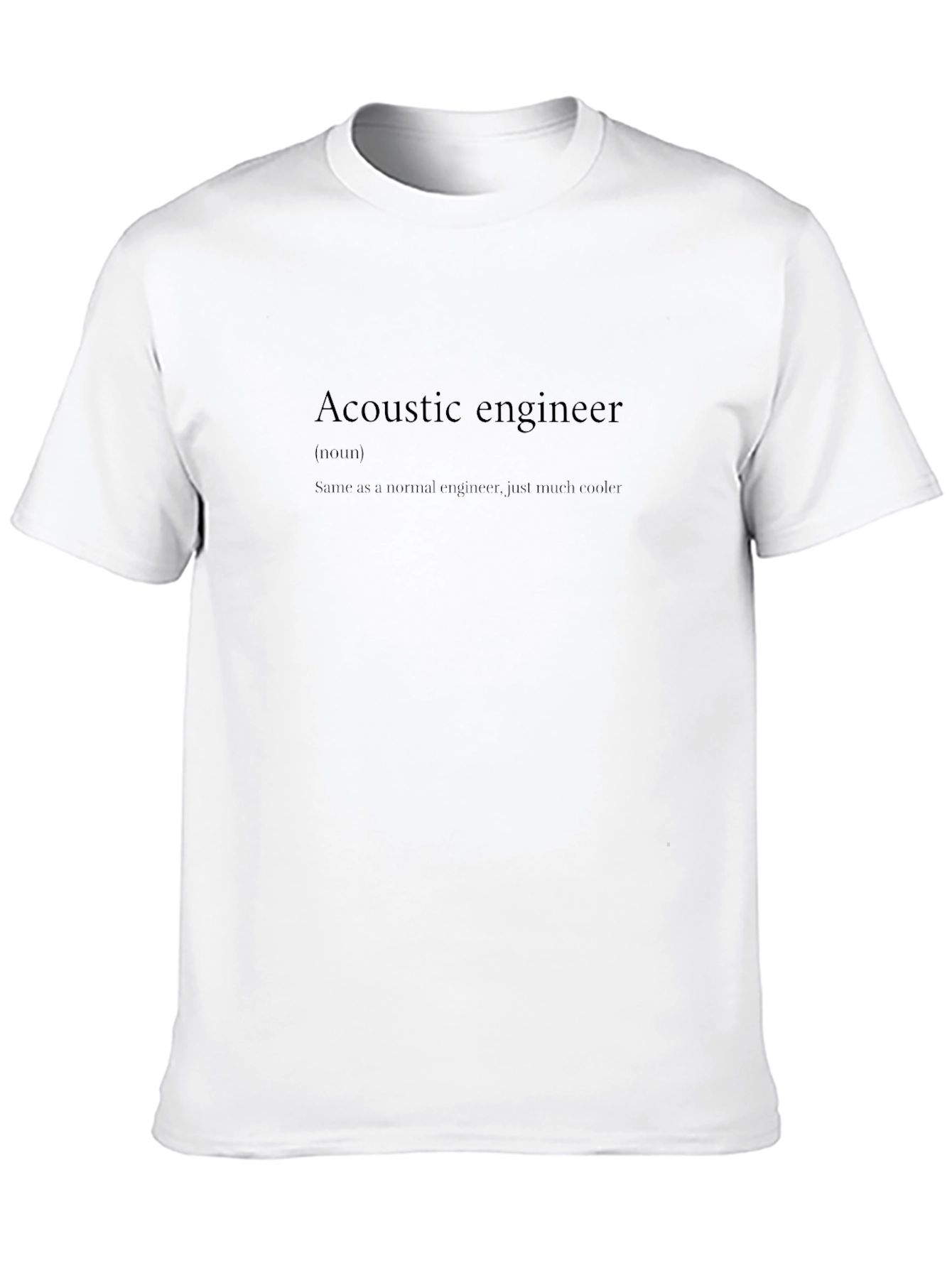 Acoustic Engineer Definition T-Shirt - Cool Engineer Tee