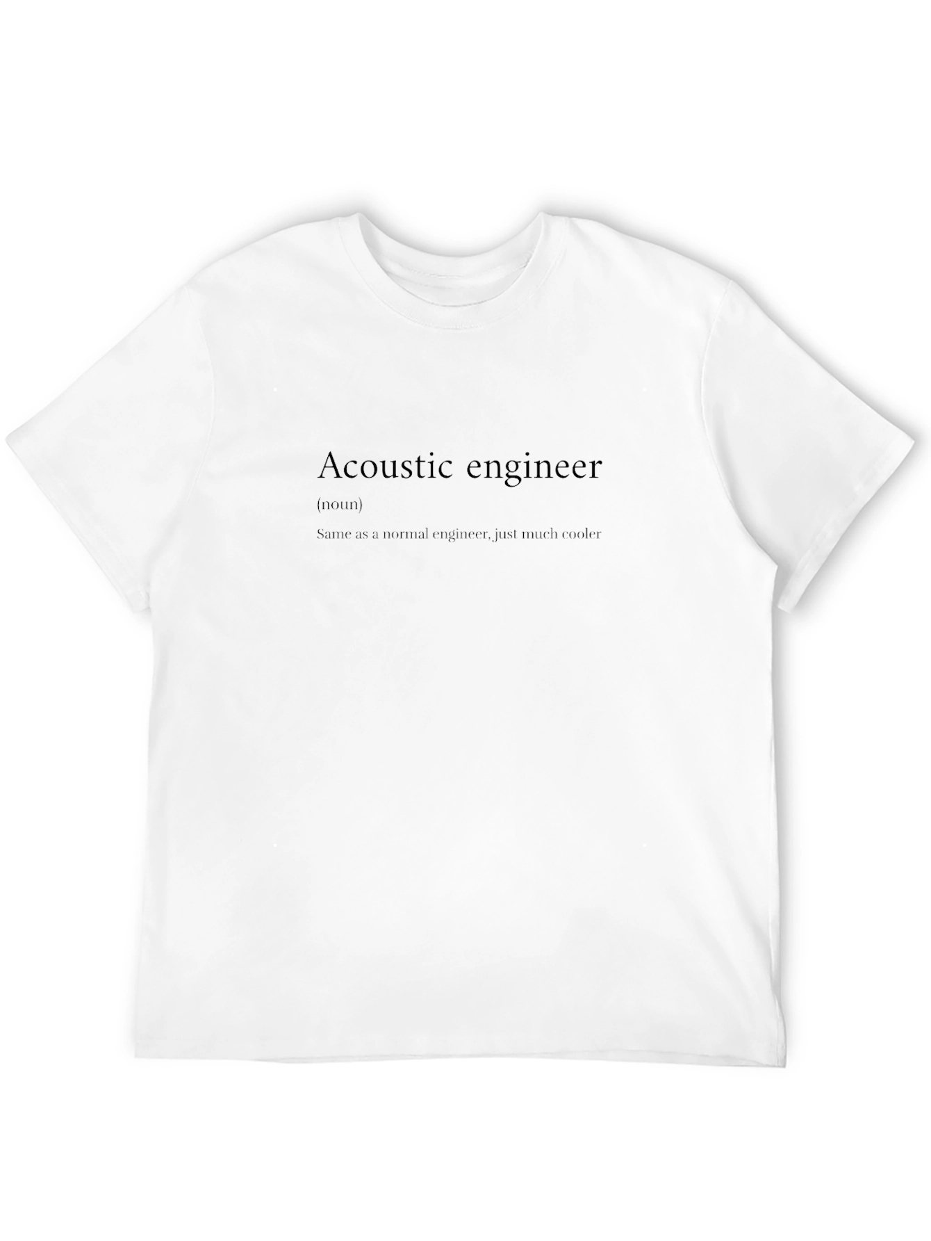 Acoustic Engineer Definition T-Shirt - Cool Engineer Tee