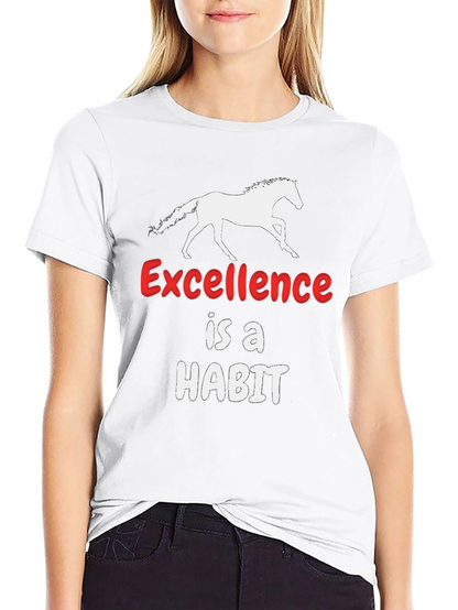 Excellence is a Habit Horse T-Shirt