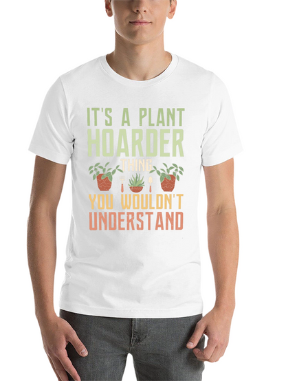 Plant Hoarder Graphic T-Shirt - Gardener Gift
