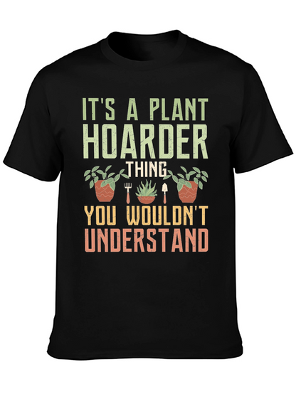 Plant Hoarder Graphic T-Shirt - Gardener Gift