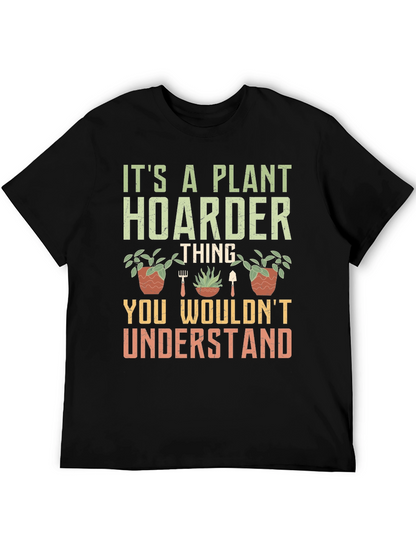 Plant Hoarder Graphic T-Shirt - Gardener Gift