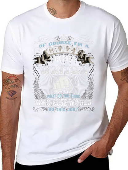 Crazy Writer T-Shirt - Funny Novelty Tee