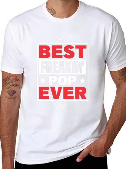 Best Freakin Pop Ever T-Shirt - Novelty Gift