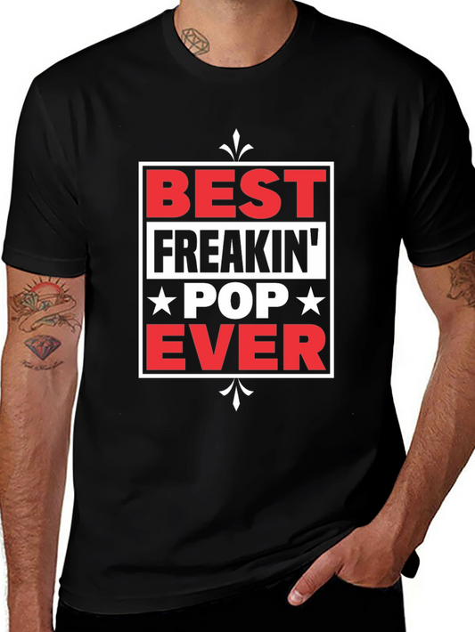 Best Freakin Pop Ever T-Shirt - Novelty Gift