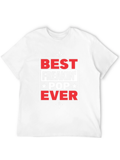 Best Freakin Pop Ever T-Shirt - Novelty Gift