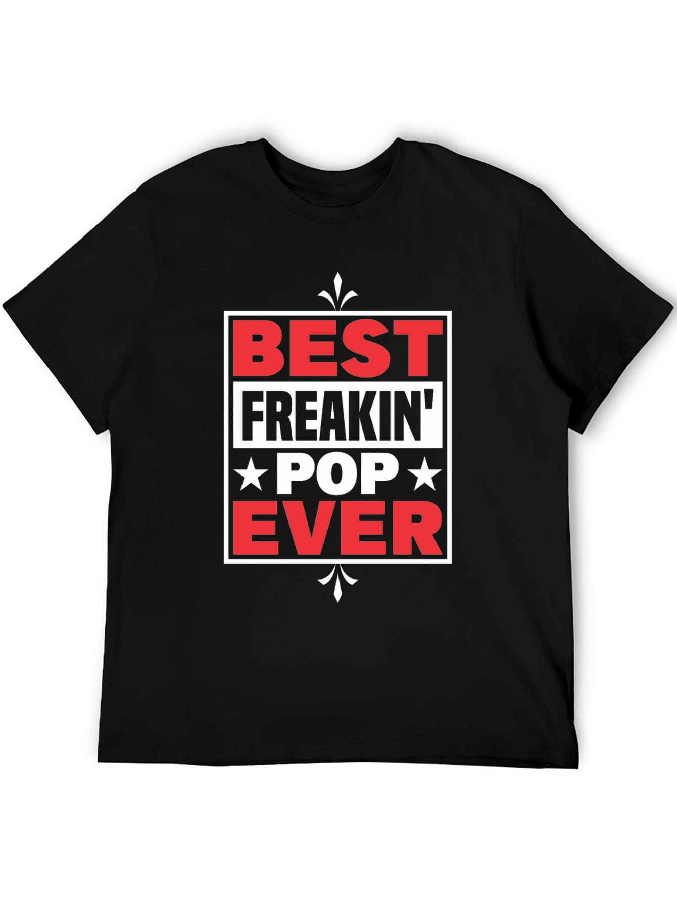 Best Freakin Pop Ever T-Shirt - Novelty Gift