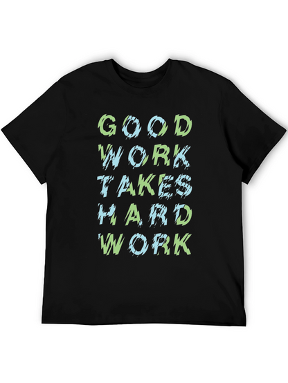Good Work Hard Work Black Graphic T-Shirt