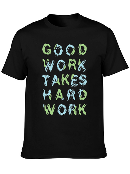 Good Work Hard Work Black Graphic T-Shirt