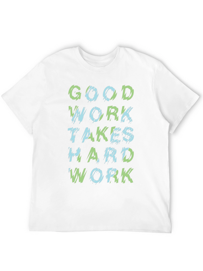 Good Work Hard Work Black Graphic T-Shirt