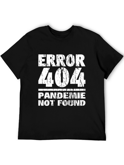 Error 404 Pandemic Not Found Funny Graphic Tee
