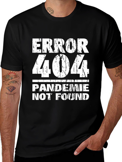 Error 404 Pandemic Not Found Funny Graphic Tee