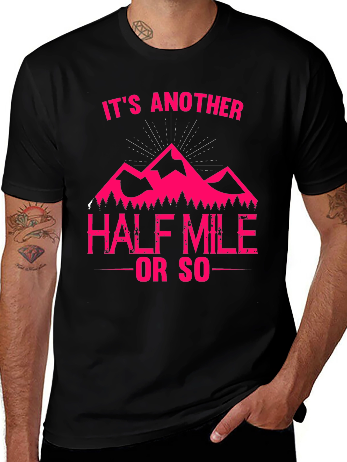 Its Another Half Mile or So T-Shirt