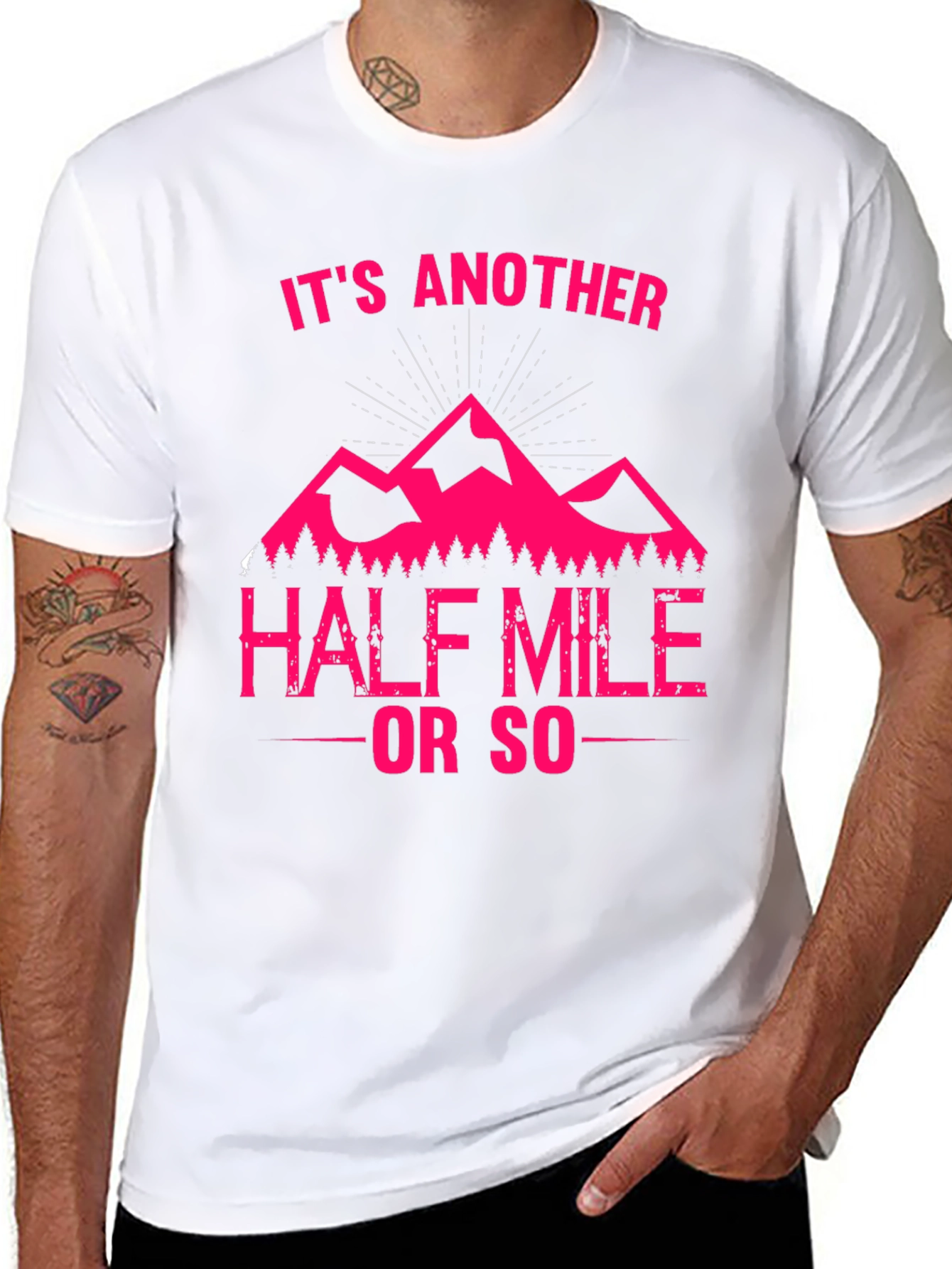 Its Another Half Mile or So T-Shirt