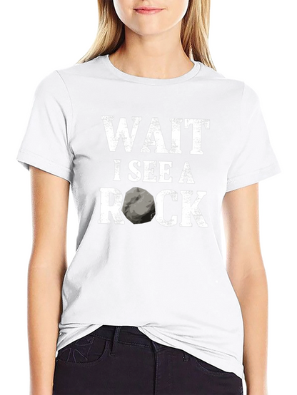 Wait I See A Rock Funny Geologist T-Shirt