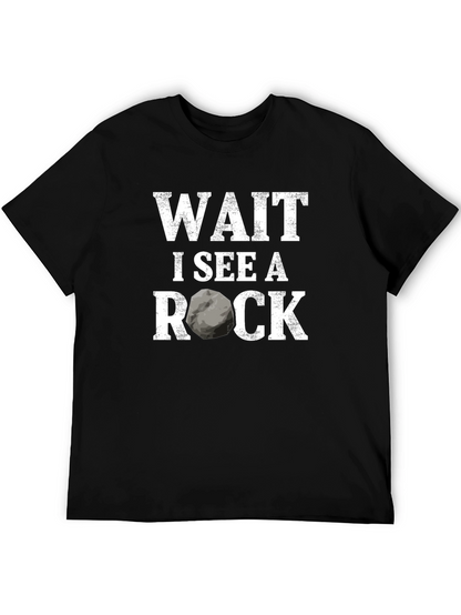 Wait I See A Rock Funny Geologist T-Shirt