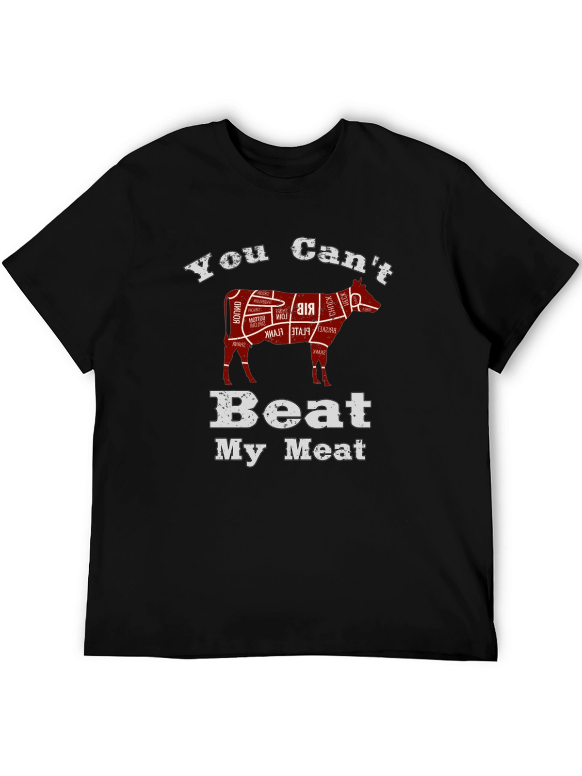 You Cant Beat My Meat Black T-Shirt