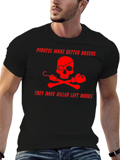 Pirates Make Better Boxers Graphic T-Shirt