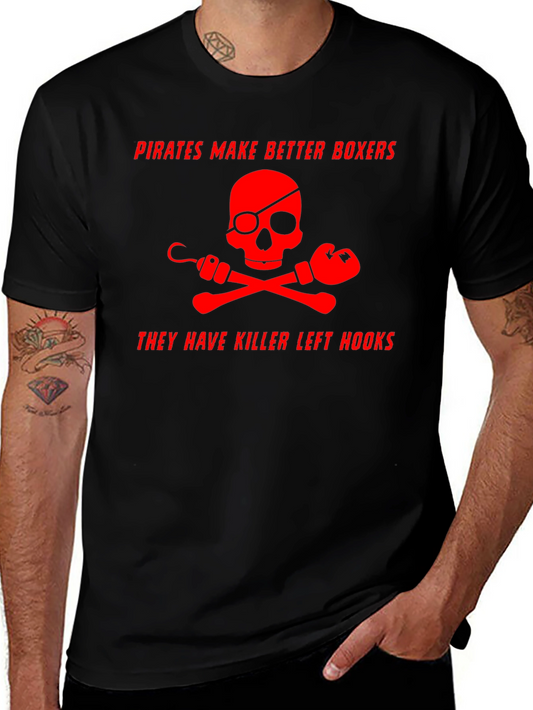 Pirates Make Better Boxers Graphic T-Shirt