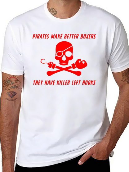 Pirates Make Better Boxers Graphic T-Shirt