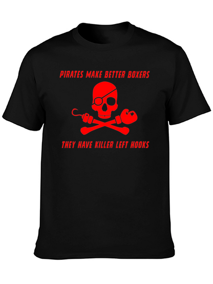 Pirates Make Better Boxers Graphic T-Shirt