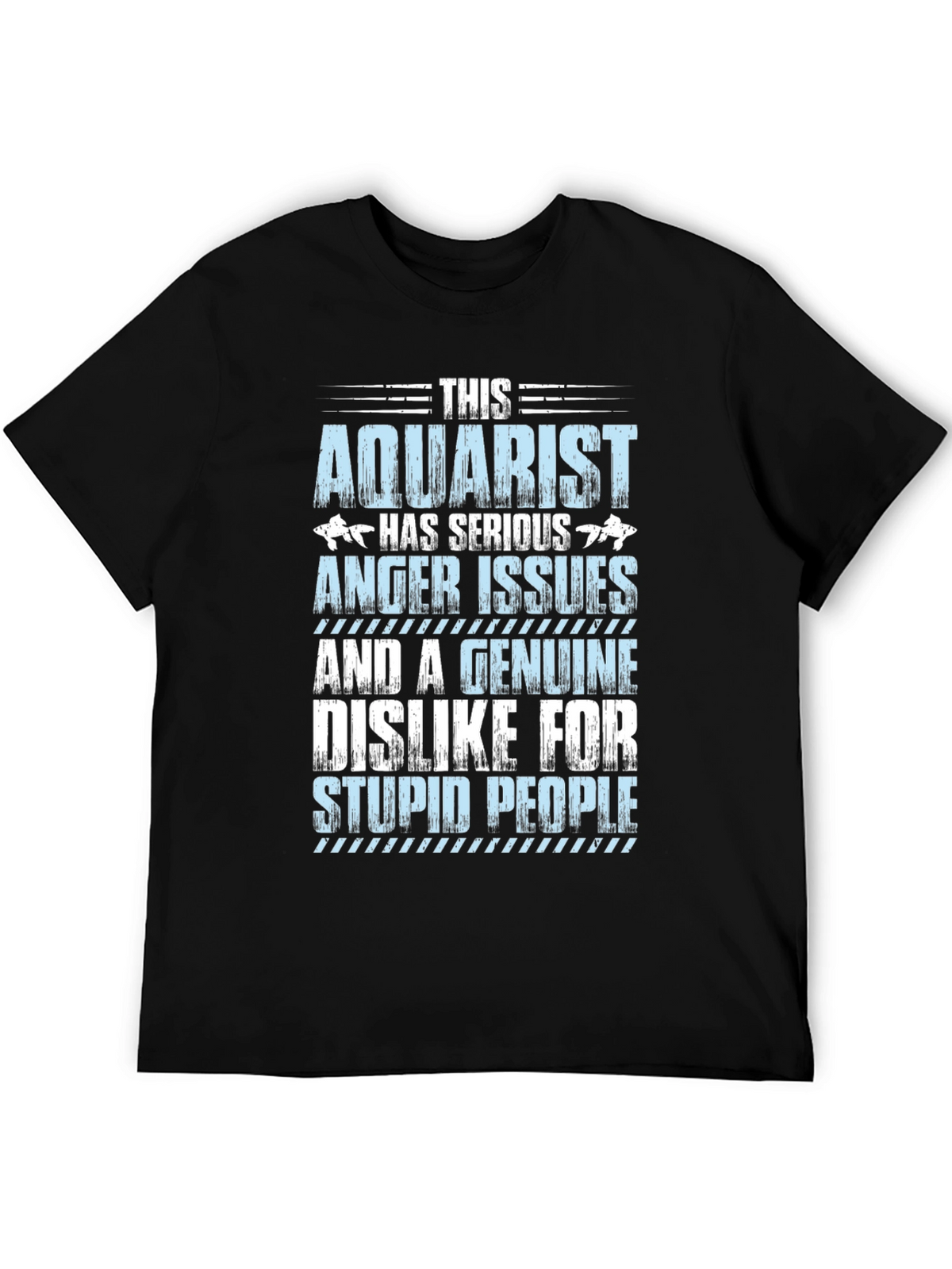 Aquarist T-Shirt - Serious Anger Issues Funny Tee