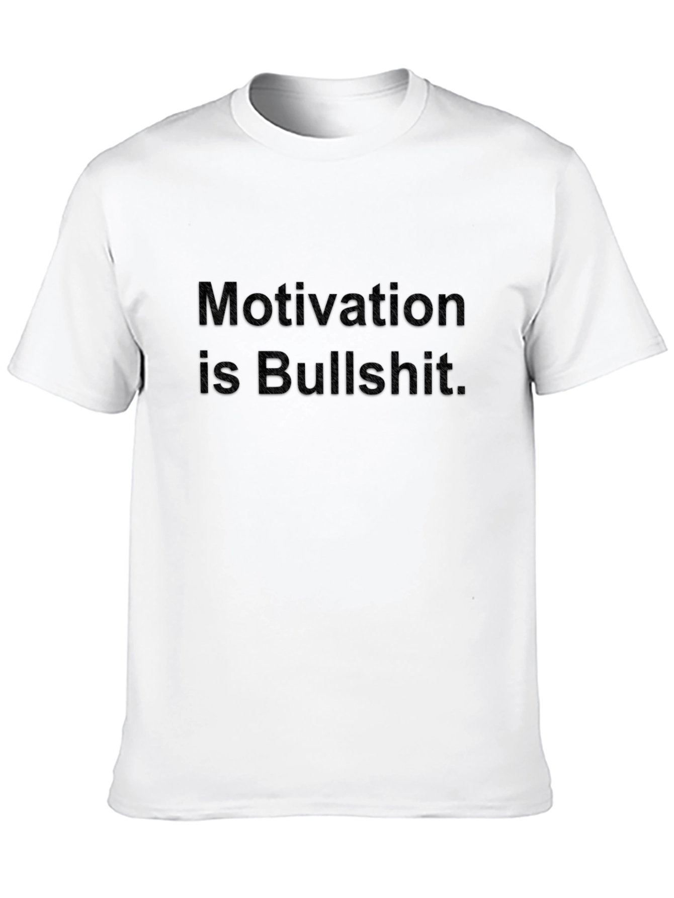 Motivation is Bullshit Graphic T-Shirt