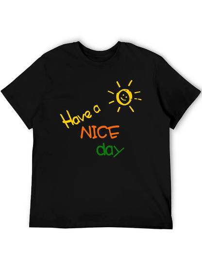 Have a Nice Day T-Shirt - Fun Graphic Tee