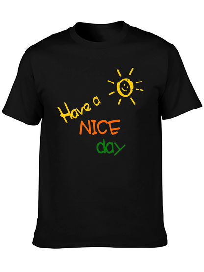 Have a Nice Day T-Shirt - Fun Graphic Tee