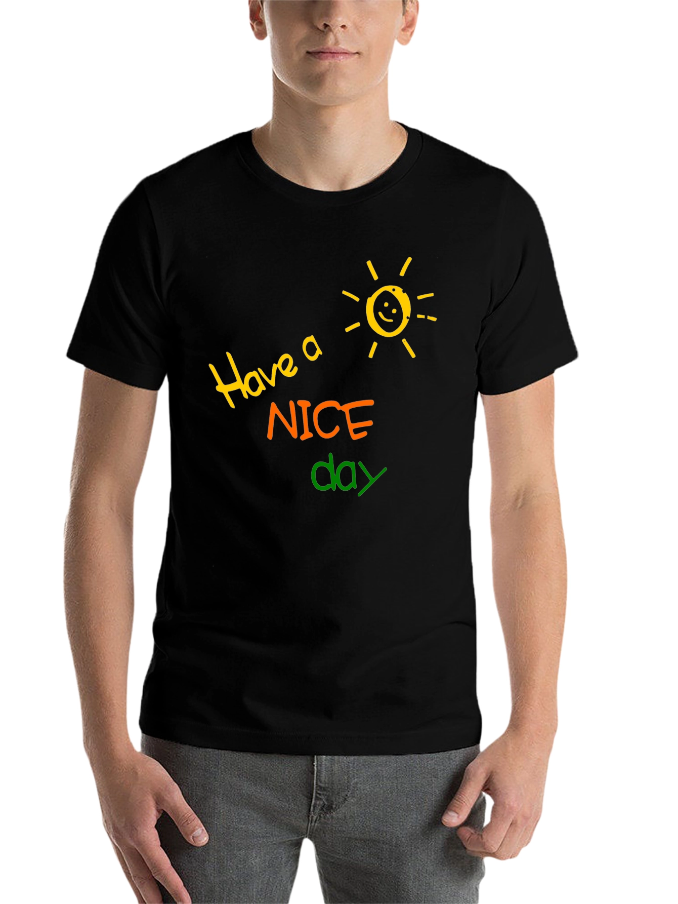Have a Nice Day T-Shirt - Fun Graphic Tee